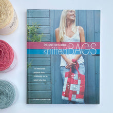 Načítať obrázok v galérii, The Knitter&#39;s Bible: Knitted Bags | Kniha
